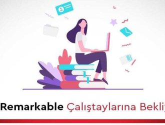 Iam Remarkable Atölyeleri Devam Ediyor