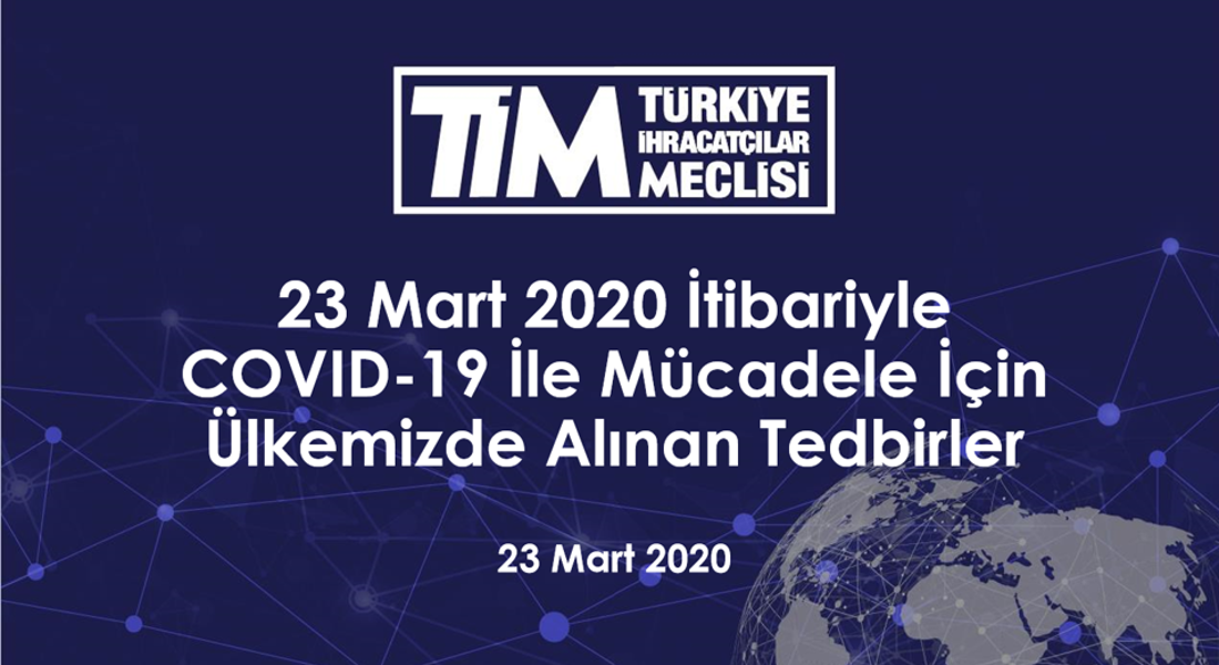 23 Mart 2020 İtibariyle COVID-19 İle Mücadele İçin Ülkemizde Alınan Tedbirler