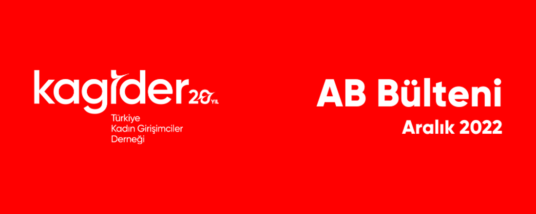KAGİDER AB Bülteni- Aralık 2022