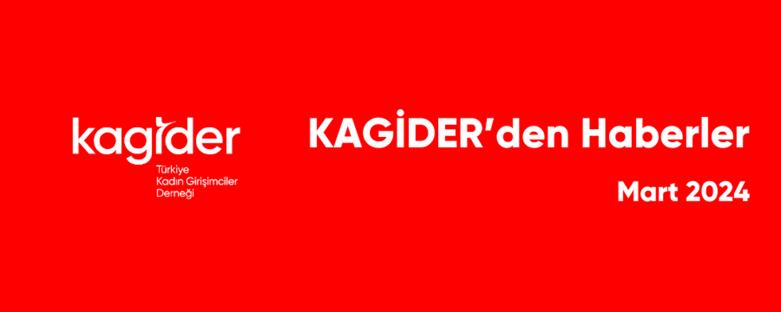KAGİDER Mart Ayı Faaliyetleri- 2024