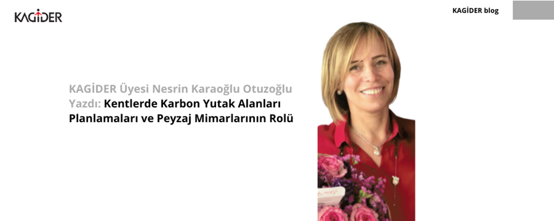 Kentlerde Karbon Yutak Alanları Planlamaları ve Peyzaj Mimarlarının Rolü