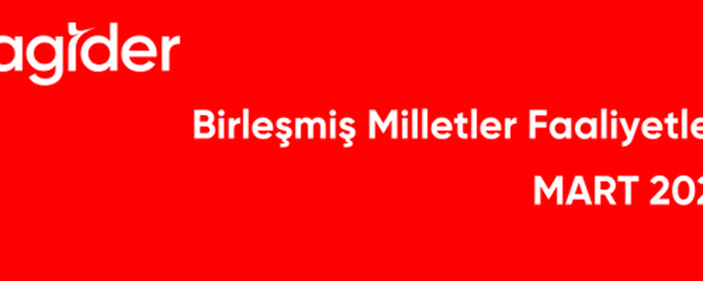 7-14 MART 2026 KAGİDER BİRLEŞMİŞ MİLLETLER FAALİYETLERİ