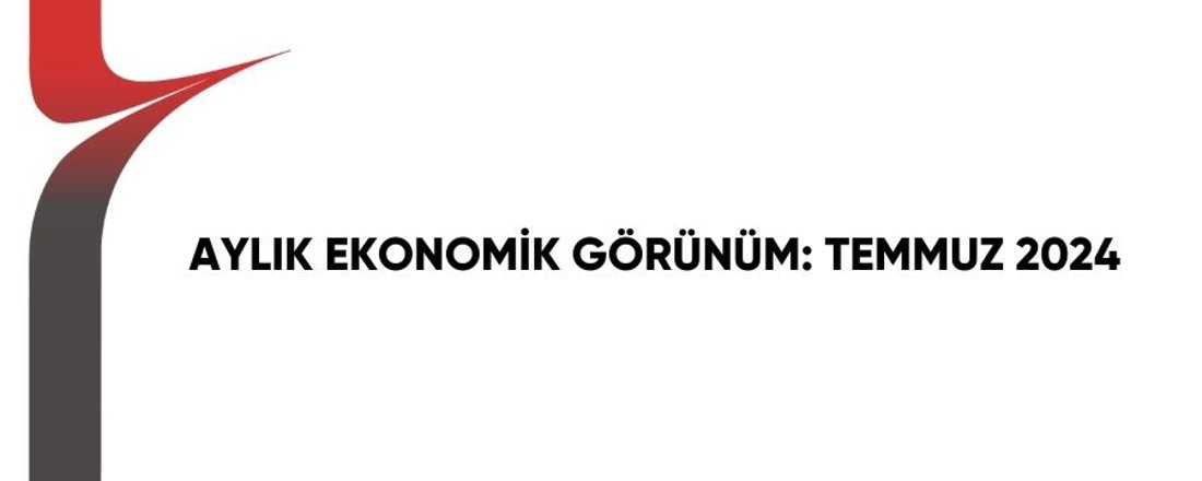 KAGİDER Ekonomi Danışmanı Özlem Derici Şengül Yazdı: Yılın İkinci Yarısına Bakış