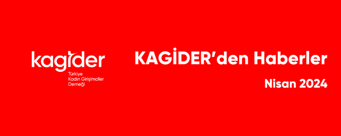 KAGİDER Nisan Ayı Faaliyetleri