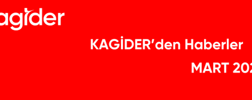 KAGİDER Faaliyetleri Mart 2026 