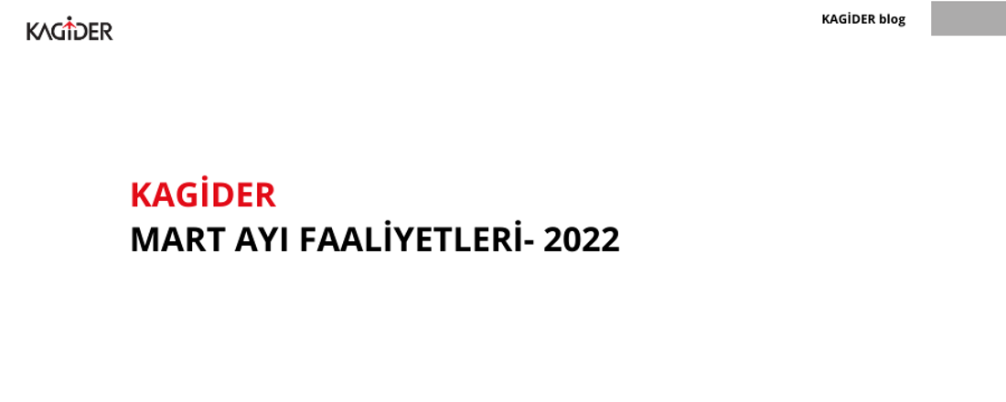 KAGİDER Mart Ayı Faaliyetleri- 2022