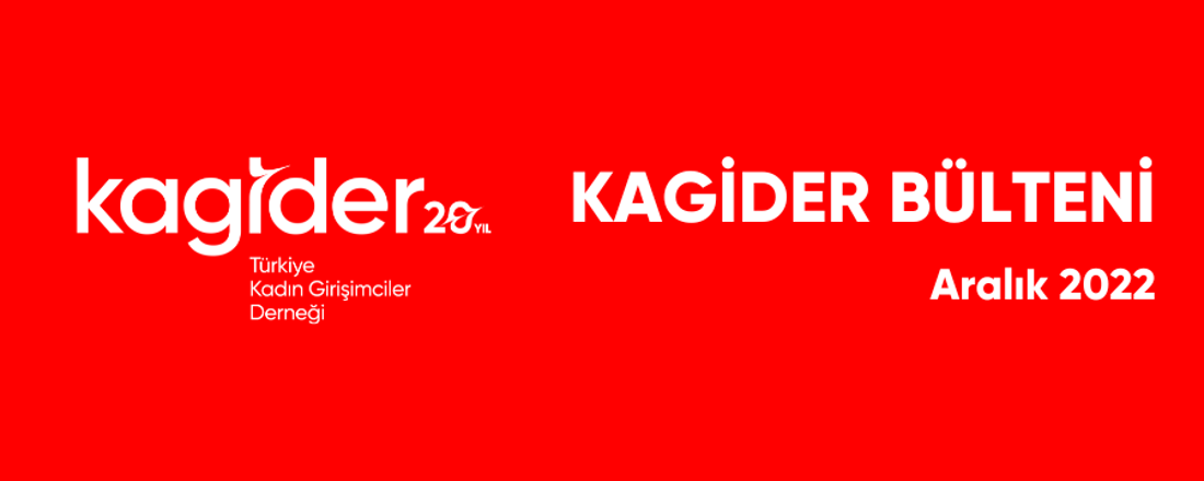 KAGİDER Aralık Ayı Bülteni 2022