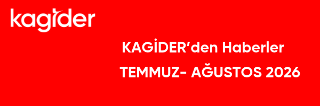 KAGİDER Faaliyetleri Temmuz- Ağustos 2026