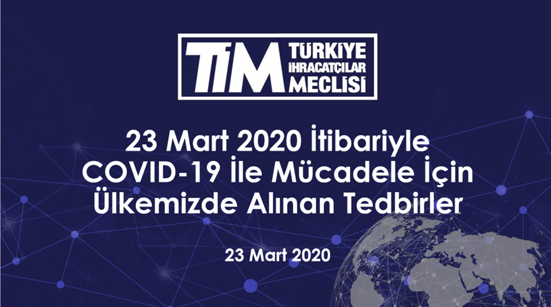 23 Mart 2020 İtibariyle COVID-19 İle Mücadele İçin Ülkemizde Alınan Tedbirler