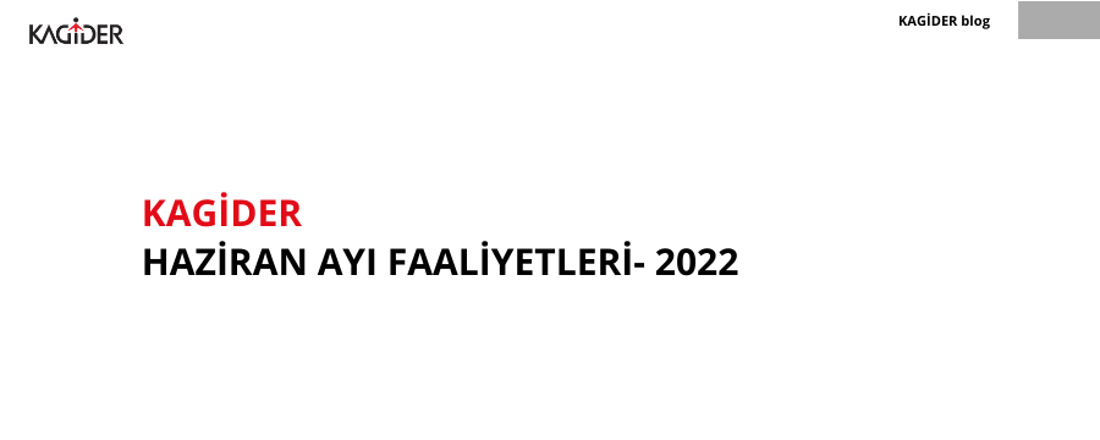 KAGİDER Haziran Ayı Faaliyetleri